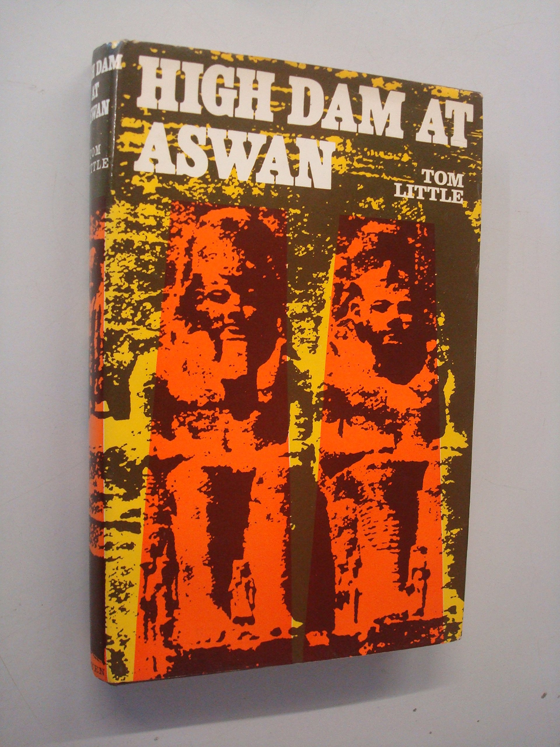 High Dam at Aswan: The Subjugation of the Nile (Hardcover)