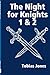 The Night for Knights 1 & 2