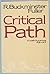 Critical Path [INSCRIBED] Kiyoshi Kuromiya, Adjuvant. by R. Buckminster Fuller