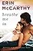 Breathe Me In (Blurred Lines) (Volume 5) by Erin McCarthy (2015-03-15)