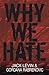 Why We Hate by Levin, Jack, Rabrenovic, Gordana (2004) Hardcover