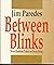 Between Blinks by Jim Paredes
