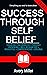Success Through Self-Belief...