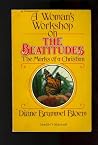 Woman's Workshop on the Beatitudes Woman's Workshop on the Beatitudes
