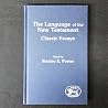 Language of the New Testament Classical Essays: Classic Essays (Jsot Supplement Series No 60) Language of the New Testament Classical Essays: Classic Essays (Jsot Supplement Series No 60)