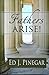 Fathers Arise! by Ed Pinegar