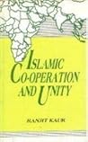 Islamic Co-Operation and Unity: Socio-Political, Economic and Military Relations With Special Reference to Pakistan, Libya and Sudan