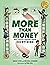 More Than Money: How Econom...