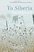 To Siberia by Petterson, Per (2008) Paperback