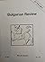 Bulgarian Review Vol. XXV Nov. 1985 by Rio De Janeiro