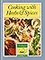 Cooking with herbs & spices (Step-by-step cooking series)