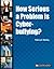 How Serious a Problem Is Cyberbullying?[HOW SERIOUS A PROBLEM IS CYBER][Library Binding]