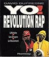 Yo! révolution rap: L'histoire, les groupes, le mouvement (French Edition)