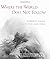 Where the World Does Not Follow: Buddhist China in Picture and Poem by Steven R. Johnson (2002-09-01)