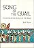 Song of the Quail: The Wondrous World of the Maya