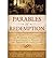 Parables of Redemption: The Restored Doctrine of the Atonement as Taught in the Parables of Jesus Christ (Paperback) - Common