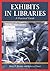 Exhibits in Libraries: A Practical Guide by Mary E. Brown (2005-12-14)