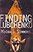 Finding Lubchenko by Michael Simmons (2005-06-16)