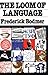 Loom of Language by Frederick Bodmer (1987-05-07)