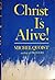 Christ Is Alive!