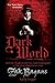 Dark World: Into the Shadows with the Lead Investigator of The Ghost Adventures Crew by Zak Bagans Kelly Crigger(2011-09-13)