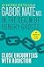 In the Realm of Hungry Ghosts by Gabor Mate (M.D) (2013-01-10)