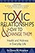 by McLemore, Clinton Toxic Relationships and How to Change Them: Health and Holiness in Everyday Life (2008) Paperback