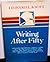 Writing After Fifty: How to Find-Enjoy-And Make Money from a New Career As a Writer After You Retire