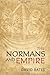 The Normans and Empire 1st edition by Bates, David (2014) Hardcover