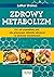 Zdrowy metabolizm. Co i jak prawidlowo jesc, aby przyswajac s... by Lothar Ursinus