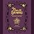 The Complete Grimoire: Magickal Practices and Spells for Awakening Your Inner Witch