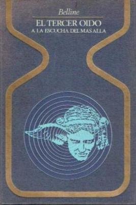 El tercer oído: A la escucha del más allá (Hardcover)
