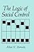 The Logic of Social Control by A.V. Horwitz (1990-07-31)
