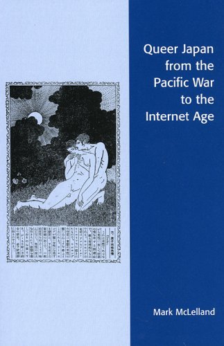 By Mark J. Mclelland - Queer Japan From The Pacific War To The Internet Age (Paperback)