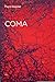 Coma (Semiotext(e) / Native Agents) [Paperback] [e] (Author) Pierre Guyotat, Noura Wedell, Gary Indiana