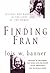 Finding Fran: History and Memory in the Lives of Two Women by Lois W Banner (2000-08-04)