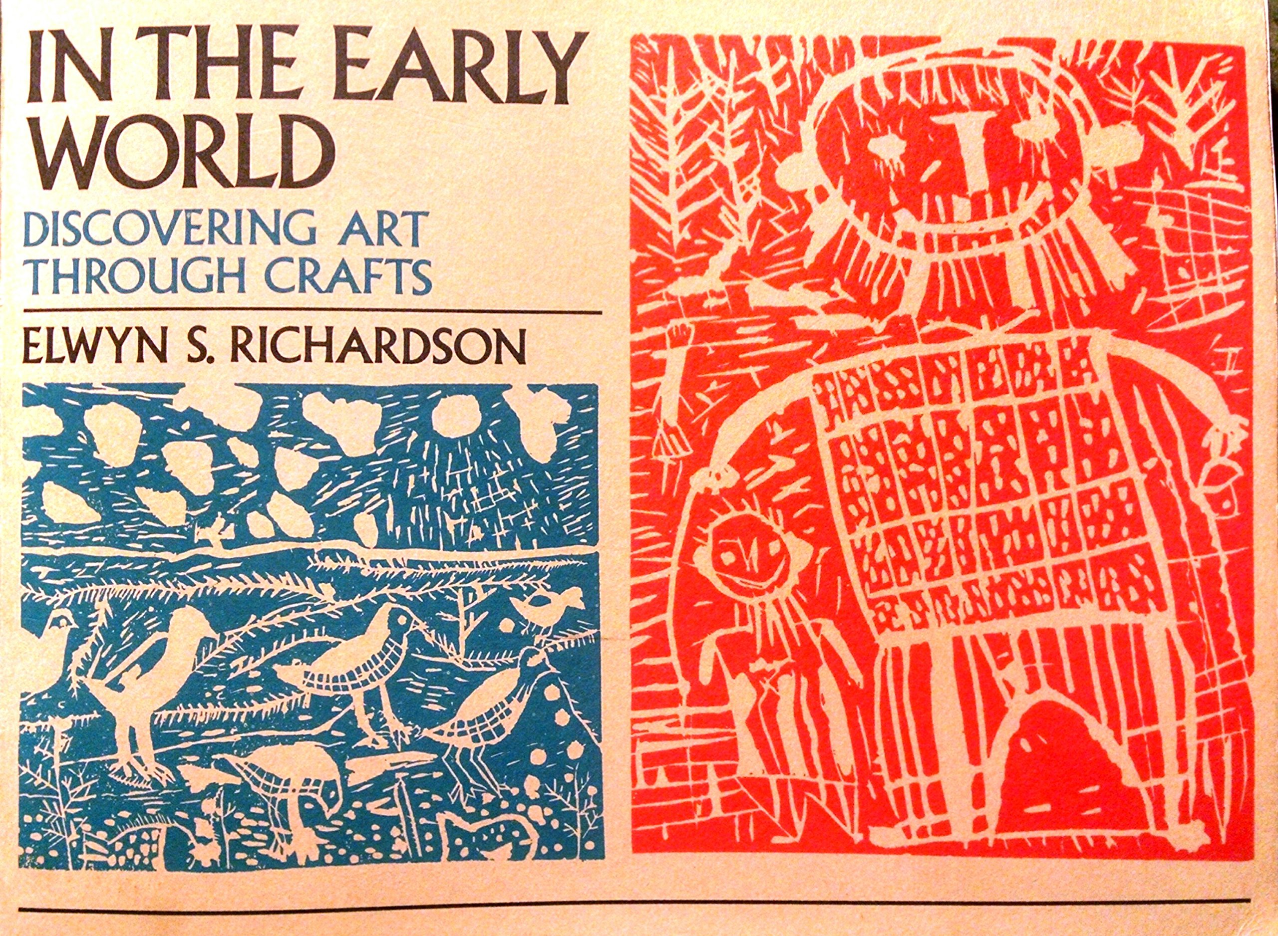 In the Early World: Discovering Art Through Crafts (Paperback)