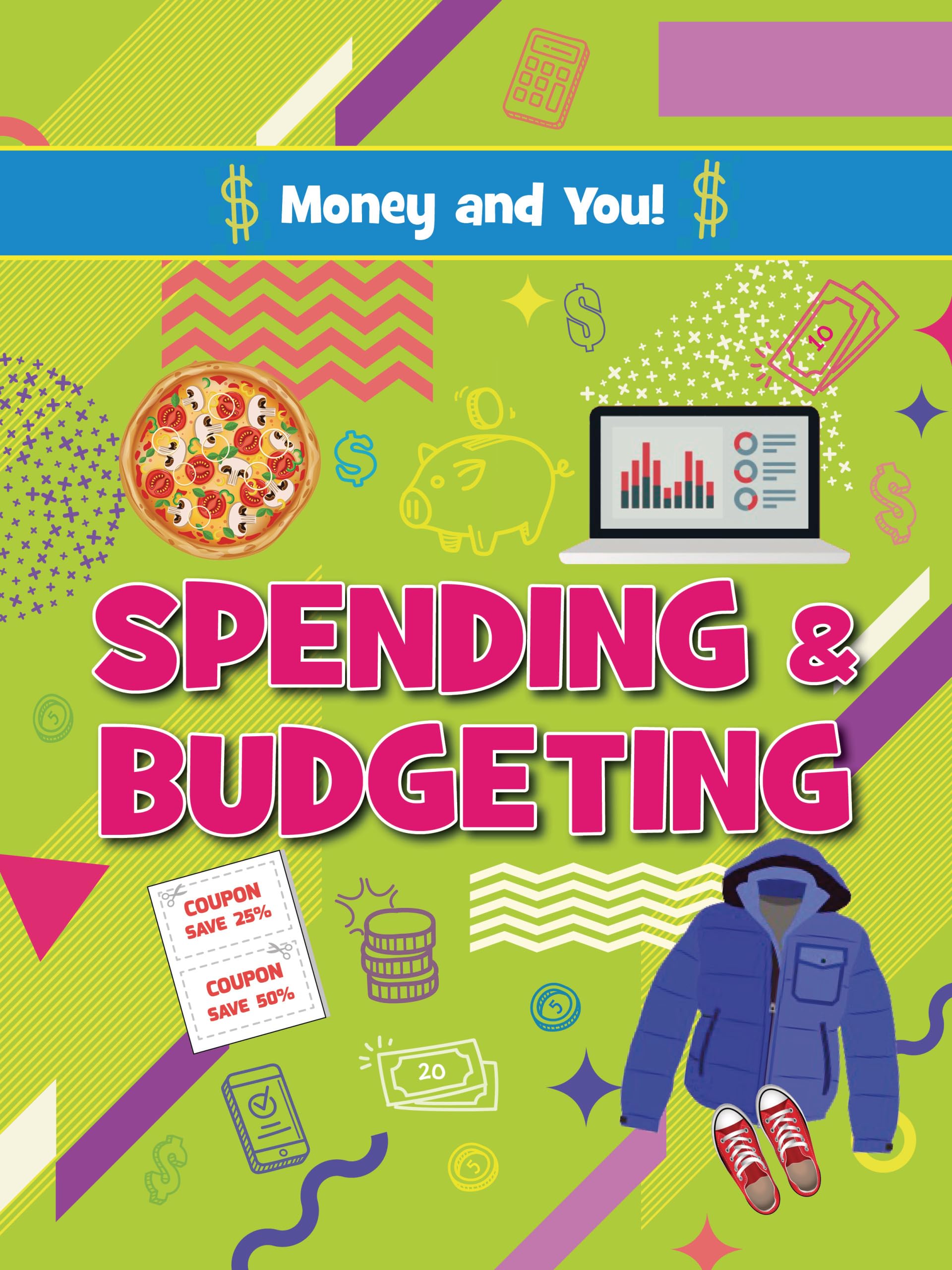Spending and Budgeting (Money and You!)
