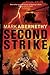 Second Strike by Abernethy, Mark (2011) Paperback