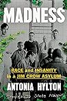 Madness: Race and...