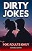 Dirty Jokes for Adults Only