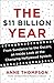 The $11 Billion Year: From Sundance to the Oscars, an Inside Look at the Changing Hollywood System by Anne Thompson (2014-04-01)