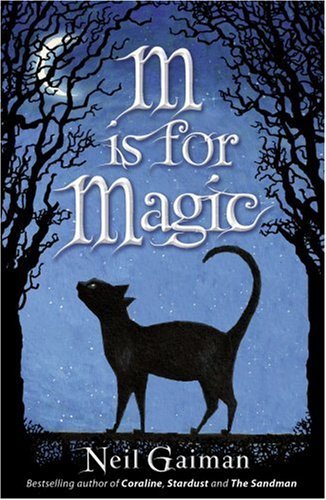 M is for Magic by Neil Gaiman