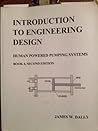 Introduction to Engineering Design Book 4 Human Powered Pumping Systems