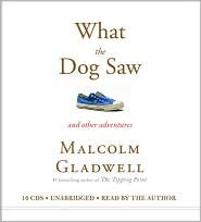 What the Dog Saw, and Other Adventures