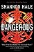 Dangerous