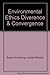 Environmental Ethics: Divergence and Convergence by Susan J. Armstrong (1993-01-01)