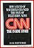 CNN: The Inside Story: How a Band of Mavericks Changed the Face of Television News by Whittemore, Hank 1st edition (1990) Hardcover