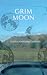 Grim Moon (Grim trilogy boo...