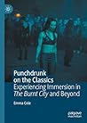 Punchdrunk on the Classics: Experiencing Immersion in The Burnt City and Beyond